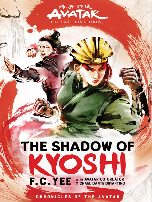 Title details for Avatar, the Last Airbender: The Shadow of Kyoshi by F. C. Yee - Wait list
